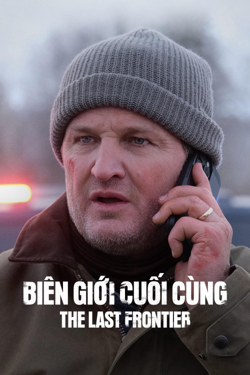 Biên Giới Cuối Cùng 2025