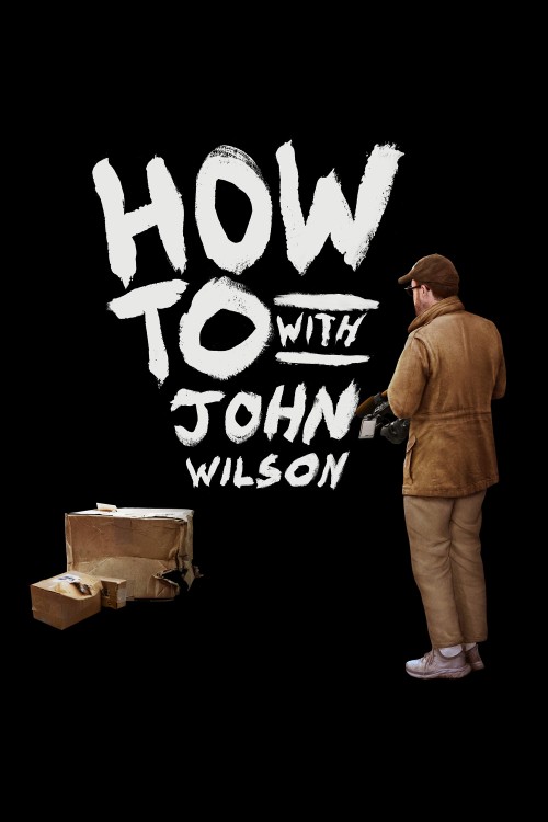 Cách Để... Với John Wilson (Phần 3) 2023