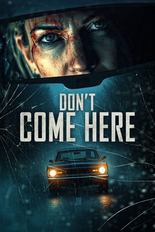 Don't Come Here 2025